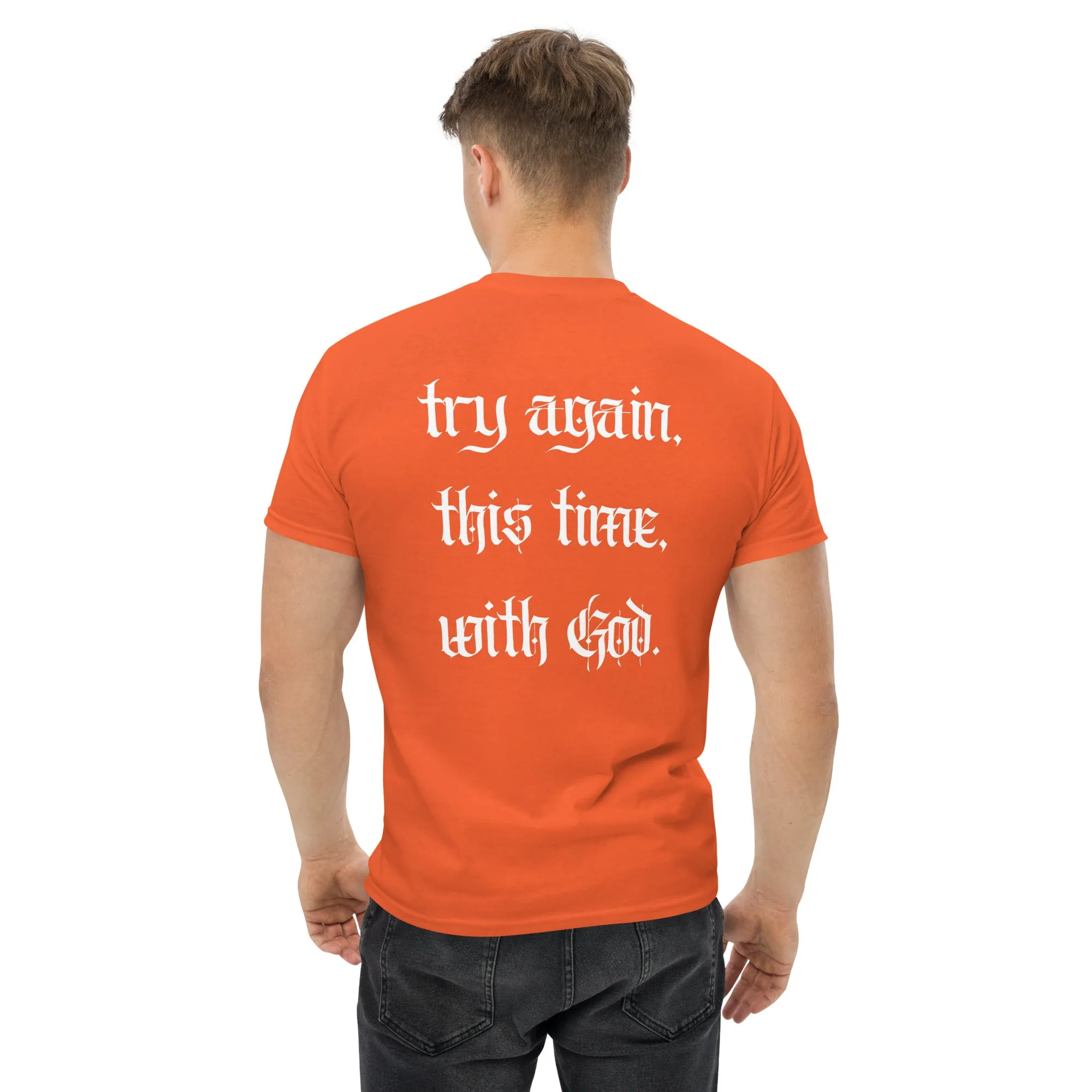 Try again, this time, with God Classic Tee