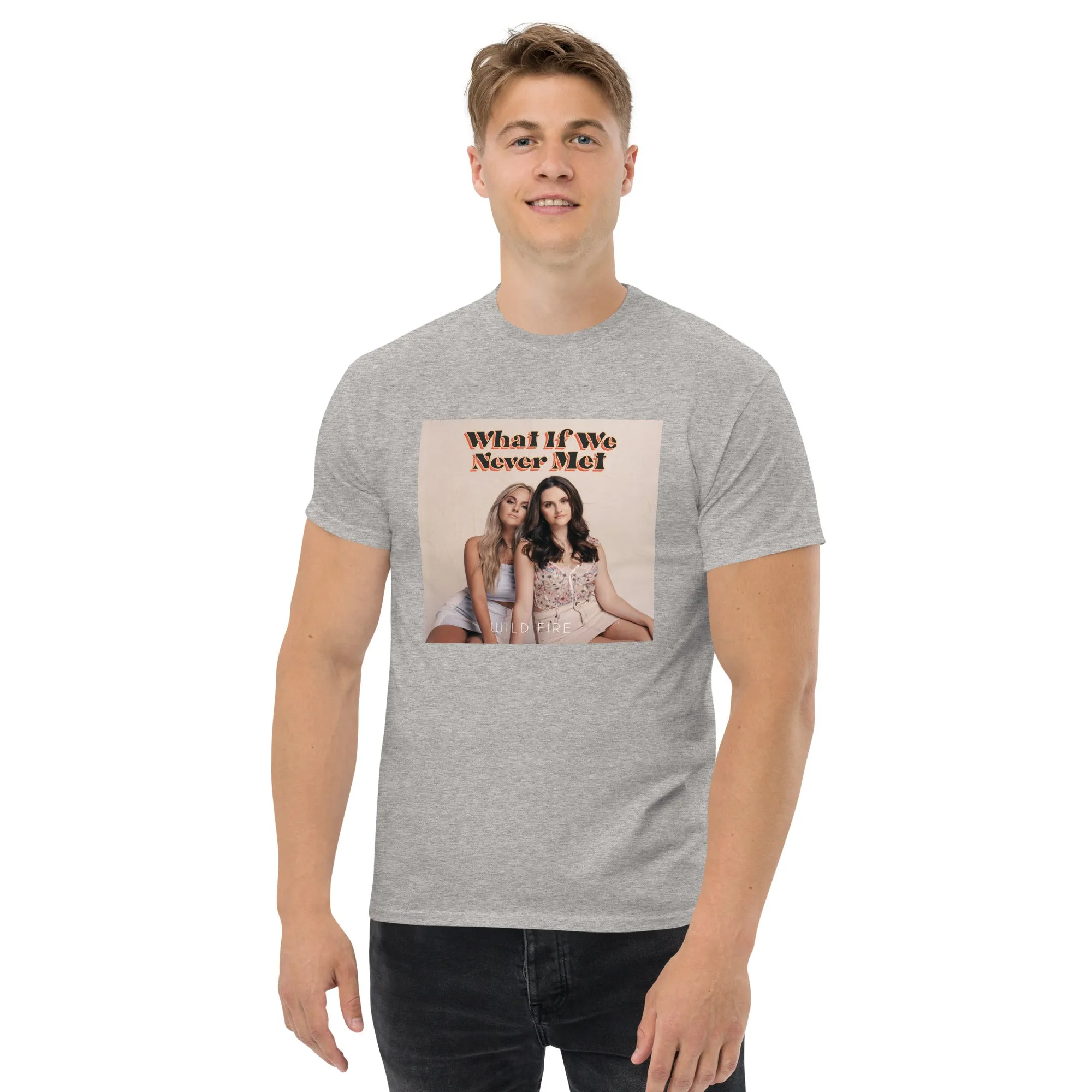 What If We Never Met T-Shirt