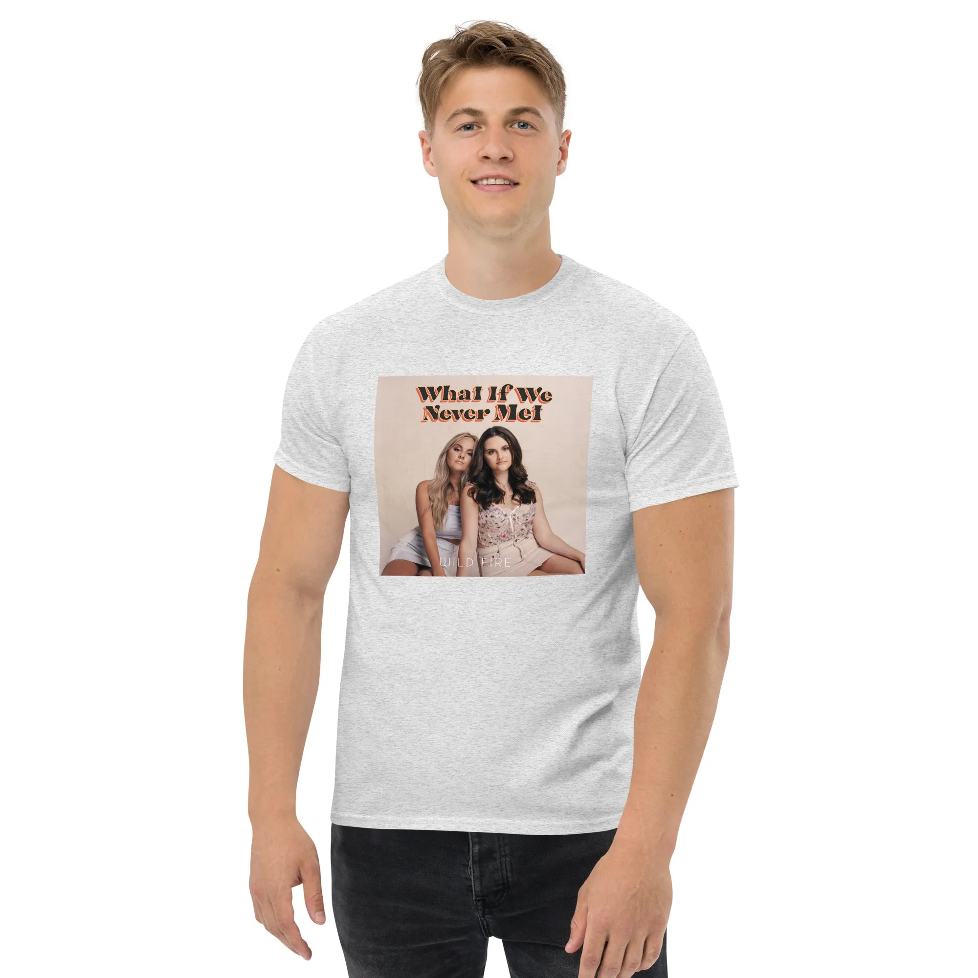 What If We Never Met T-Shirt